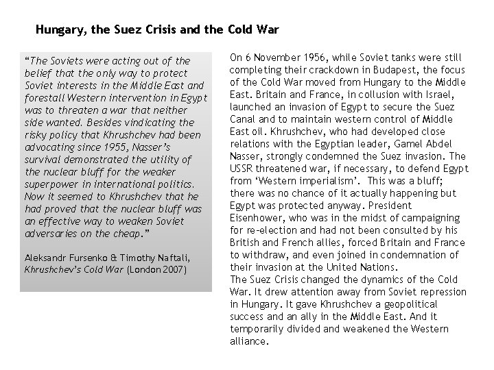 Hungary, the Suez Crisis and the Cold War “The Soviets were acting out of Hungary, the Suez Crisis and the Cold War “The Soviets were acting out of