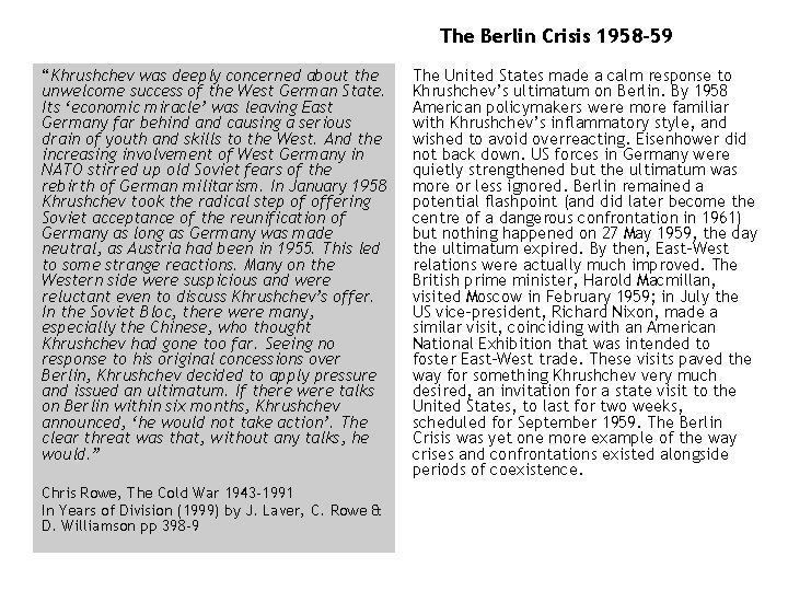 The Berlin Crisis 1958 -59 “Khrushchev was deeply concerned about the unwelcome success of The Berlin Crisis 1958 -59 “Khrushchev was deeply concerned about the unwelcome success of