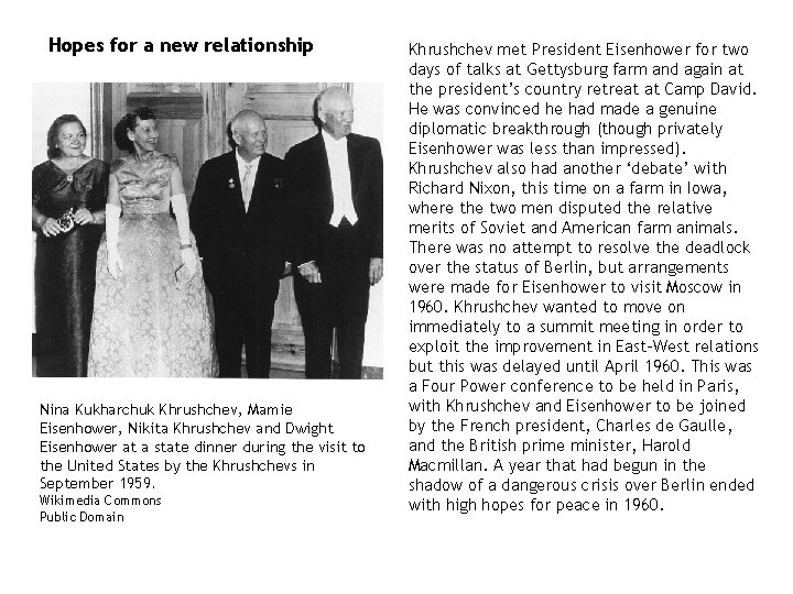 Hopes for a new relationship Nina Kukharchuk Khrushchev, Mamie Eisenhower, Nikita Khrushchev and Dwight Hopes for a new relationship Nina Kukharchuk Khrushchev, Mamie Eisenhower, Nikita Khrushchev and Dwight