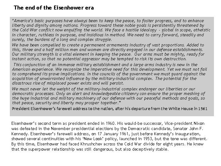 The end of the Eisenhower era “America’s basic purposes have always been to keep The end of the Eisenhower era “America’s basic purposes have always been to keep