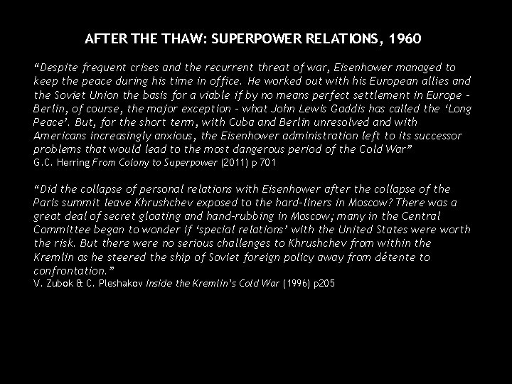 AFTER THE THAW: SUPERPOWER RELATIONS, 1960 “Despite frequent crises and the recurrent threat of AFTER THE THAW: SUPERPOWER RELATIONS, 1960 “Despite frequent crises and the recurrent threat of