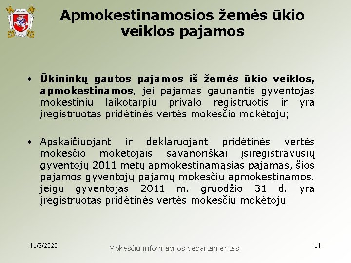 Apmokestinamosios žemės ūkio veiklos pajamos • Ūkininkų gautos pajamos iš žemės ūkio veiklos, apmokestinamos,