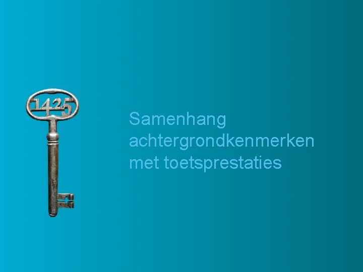 Samenhang achtergrondkenmerken met toetsprestaties 