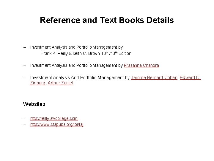 Reference and Text Books Details – Investment Analysis and Portfolio Management by Frank K.