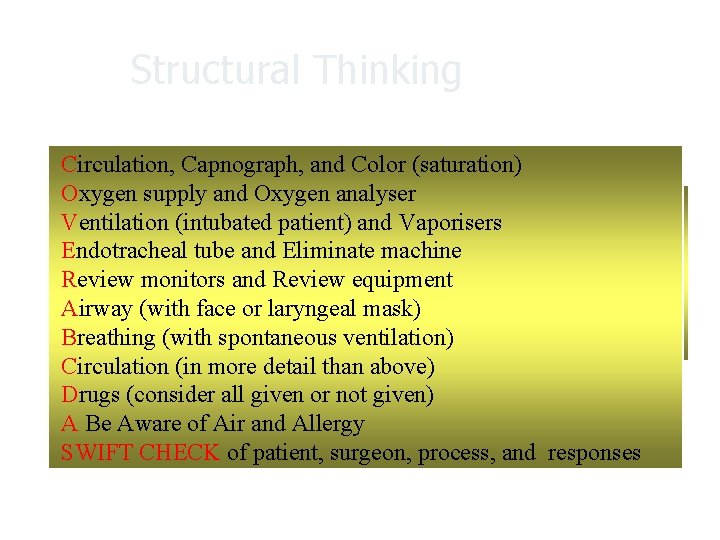 Structural Thinking l SCARECapnograph, and Color (saturation) Circulation, Oxygen supply. ABCD and Oxygen analyser.