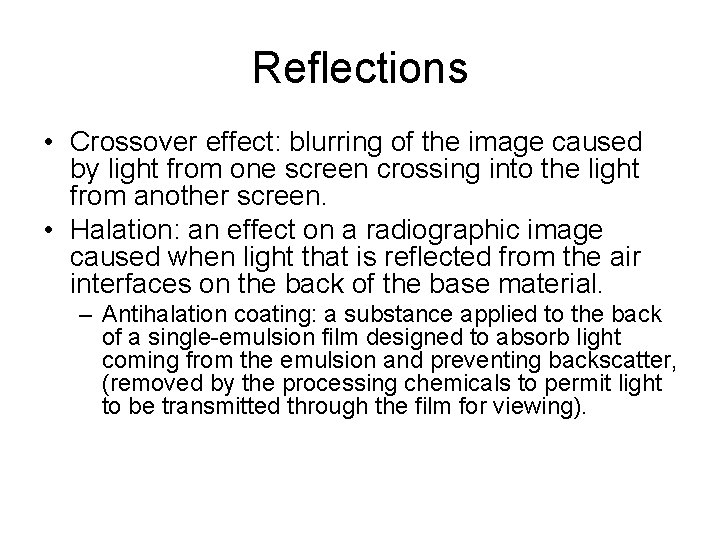 Reflections • Crossover effect: blurring of the image caused by light from one screen