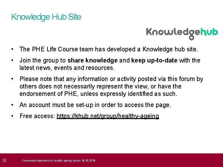  28 Knowledge Hub Site • The PHE Life Course team has developed a