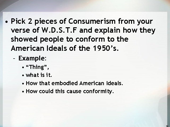  • Pick 2 pieces of Consumerism from your verse of W. D. S.