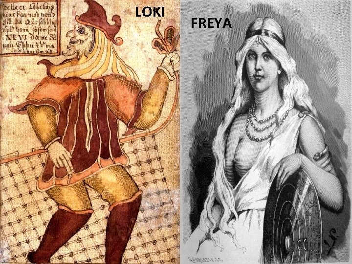 LOKI FREYA 