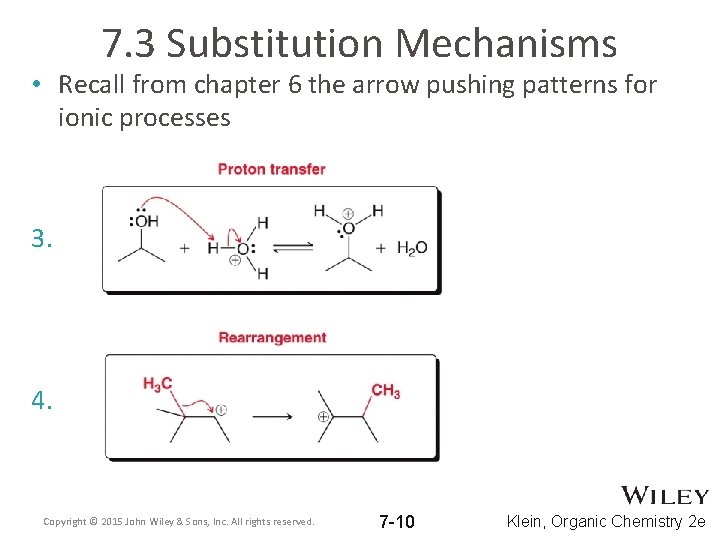 7. 3 Substitution Mechanisms • Recall from chapter 6 the arrow pushing patterns for