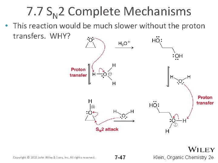 7. 7 SN 2 Complete Mechanisms • This reaction would be much slower without