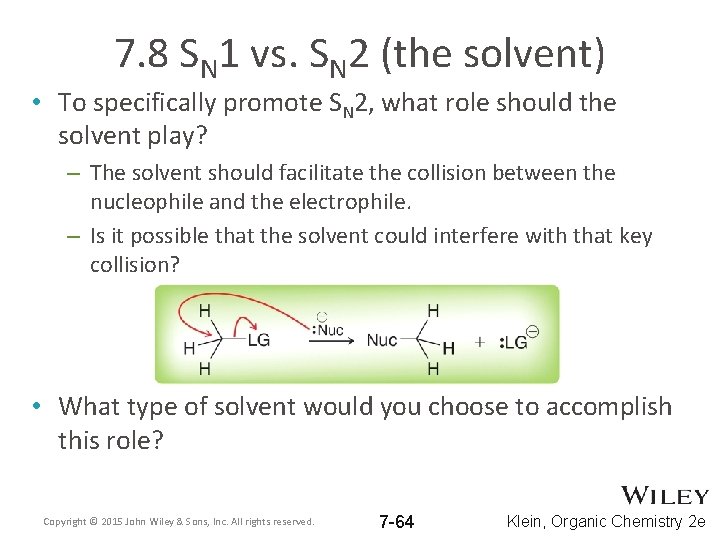 7. 8 SN 1 vs. SN 2 (the solvent) • To specifically promote SN