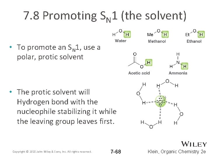 7. 8 Promoting SN 1 (the solvent) • To promote an SN 1, use