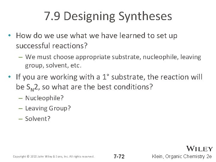 7. 9 Designing Syntheses • How do we use what we have learned to