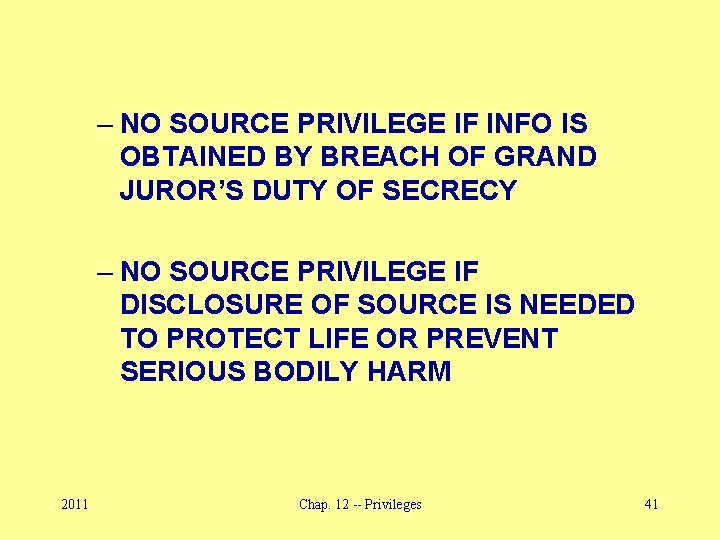 – NO SOURCE PRIVILEGE IF INFO IS OBTAINED BY BREACH OF GRAND JUROR’S DUTY