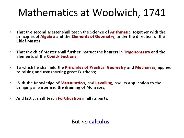 Mathematics at Woolwich, 1741 • That the second Master shall teach the Science of