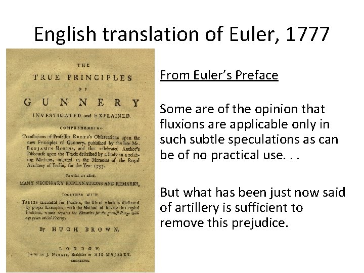 English translation of Euler, 1777 From Euler’s Preface Some are of the opinion that