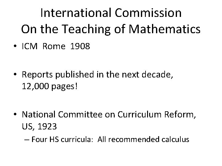 International Commission On the Teaching of Mathematics • ICM Rome 1908 • Reports published