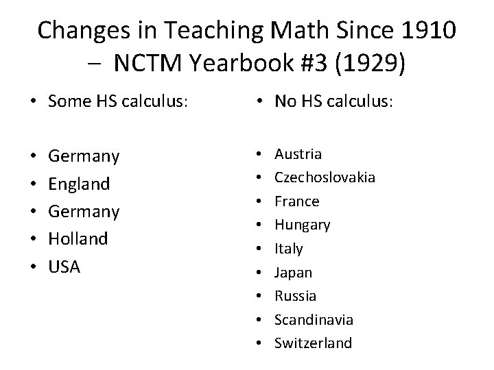 Changes in Teaching Math Since 1910 ‒ NCTM Yearbook #3 (1929) • Some HS