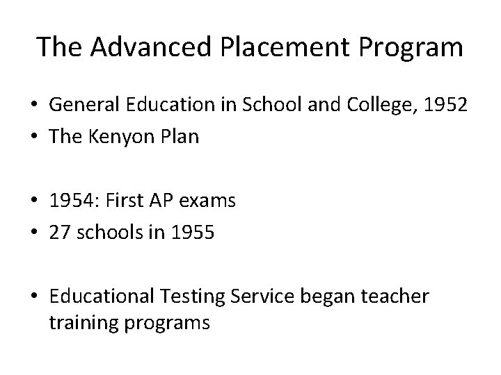 The Advanced Placement Program • General Education in School and College, 1952 • The