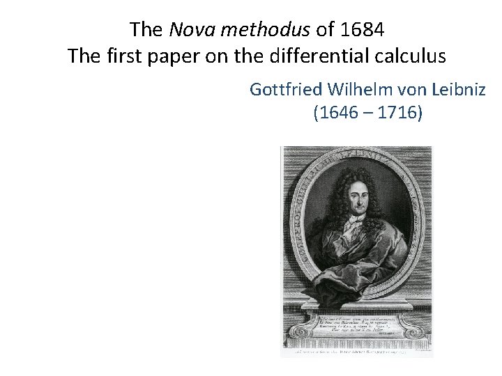 The Nova methodus of 1684 The first paper on the differential calculus Gottfried Wilhelm