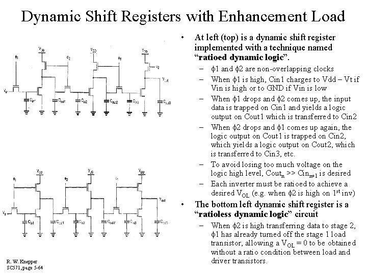 Dynamic Shift Registers with Enhancement Load • At left (top) is a dynamic shift