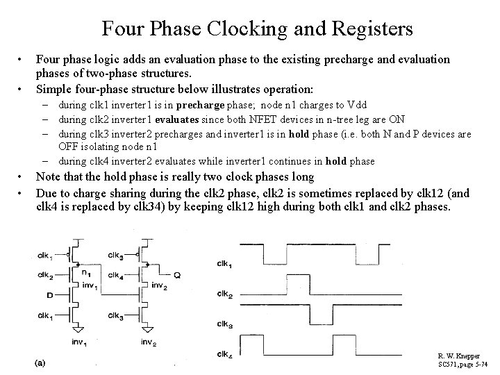 Four Phase Clocking and Registers • • Four phase logic adds an evaluation phase