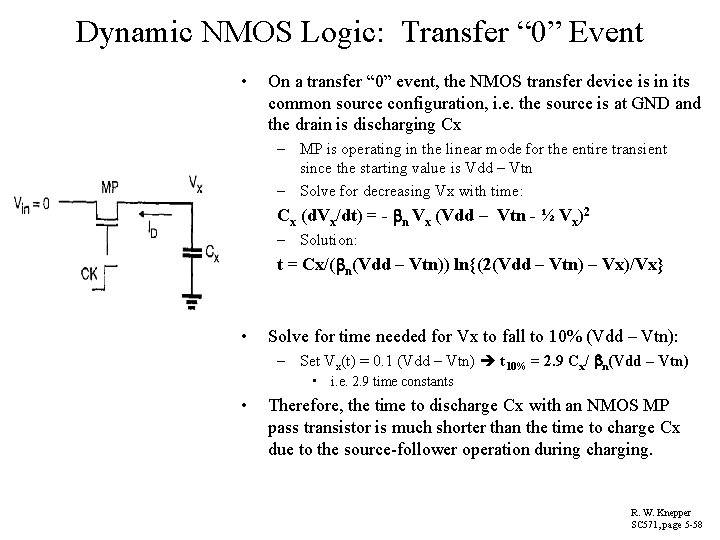 Dynamic NMOS Logic: Transfer “ 0” Event • On a transfer “ 0” event,