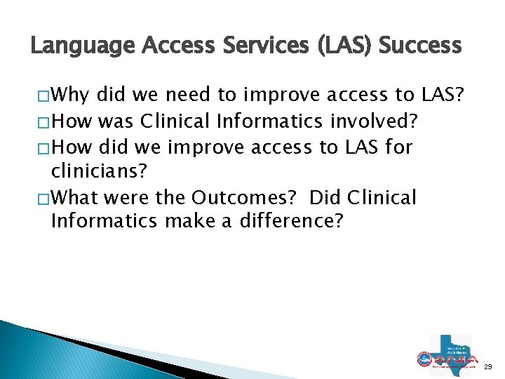 Language Access Services (LAS) Success � Why did we need to improve access to Language Access Services (LAS) Success � Why did we need to improve access to