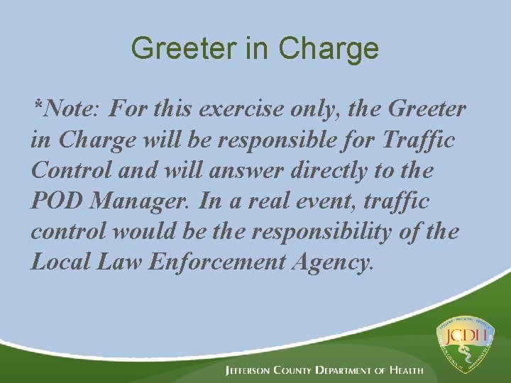 Greeter in Charge *Note: For this exercise only, the Greeter in Charge will be