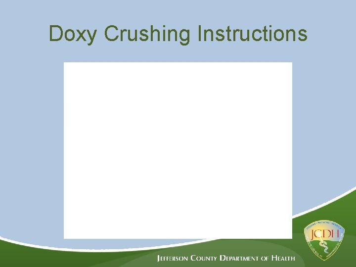 Doxy Crushing Instructions 
