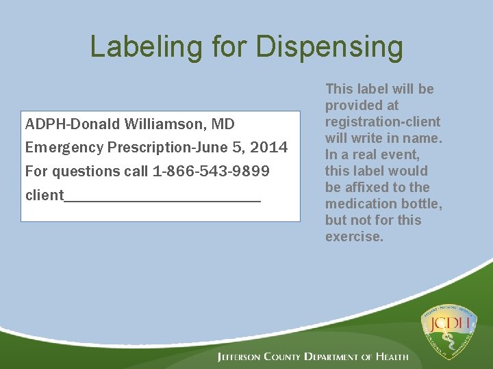 Labeling for Dispensing ADPH-Donald Williamson, MD Emergency Prescription-June 5, 2014 For questions call 1