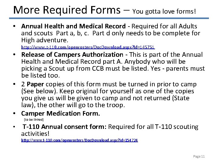 More Required Forms – You gotta love forms! • Annual Health and Medical Record