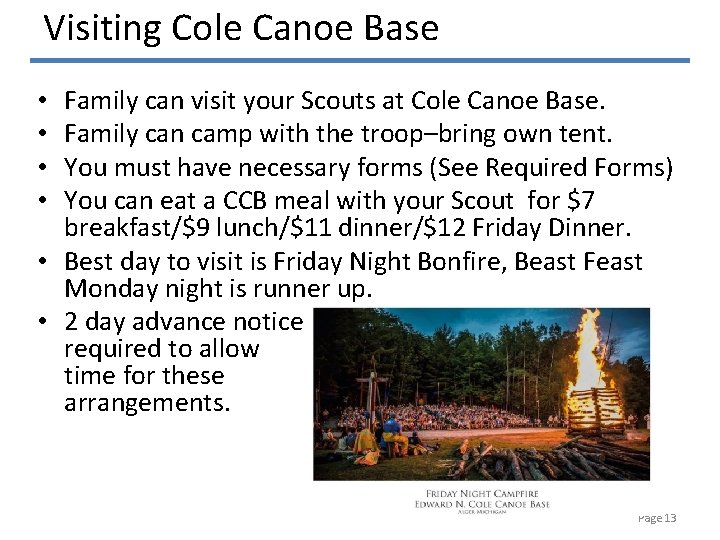 Visiting Cole Canoe Base Family can visit your Scouts at Cole Canoe Base. Family