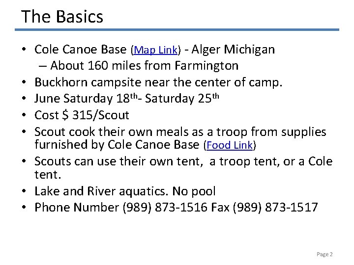 The Basics • Cole Canoe Base (Map Link) - Alger Michigan – About 160