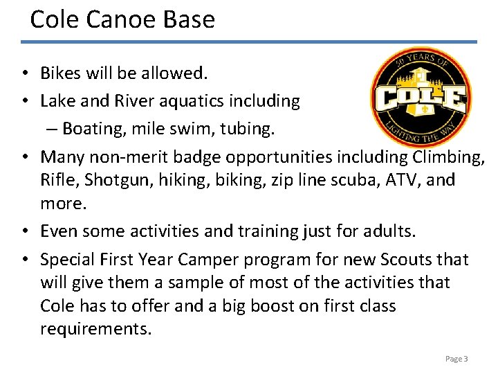 Cole Canoe Base • Bikes will be allowed. • Lake and River aquatics including Cole Canoe Base • Bikes will be allowed. • Lake and River aquatics including