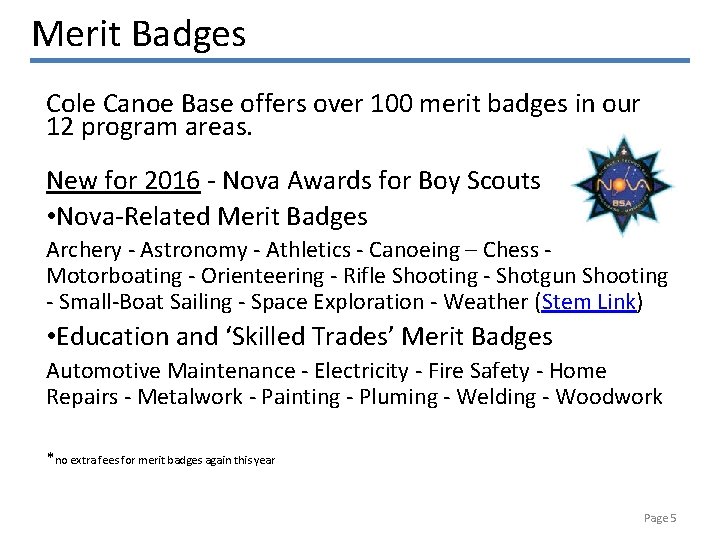 Merit Badges Cole Canoe Base offers over 100 merit badges in our 12 program