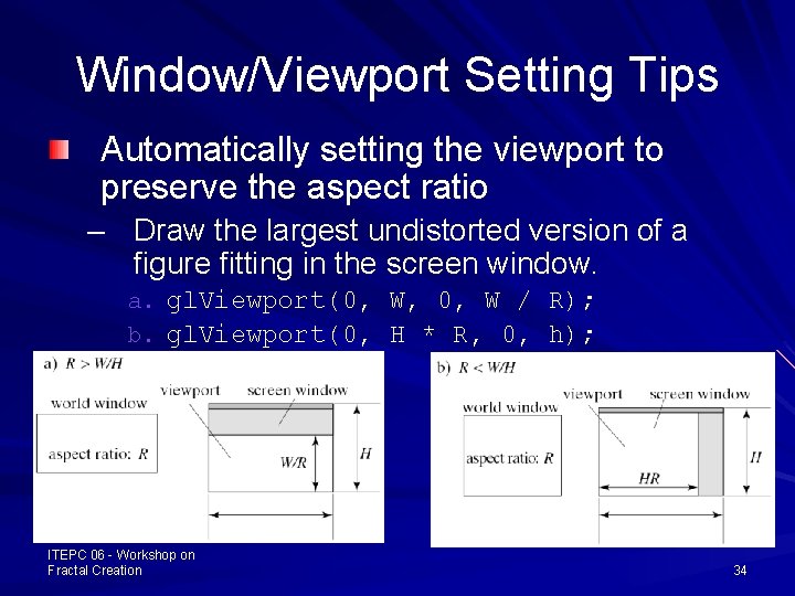 Window/Viewport Setting Tips Automatically setting the viewport to preserve the aspect ratio – Draw