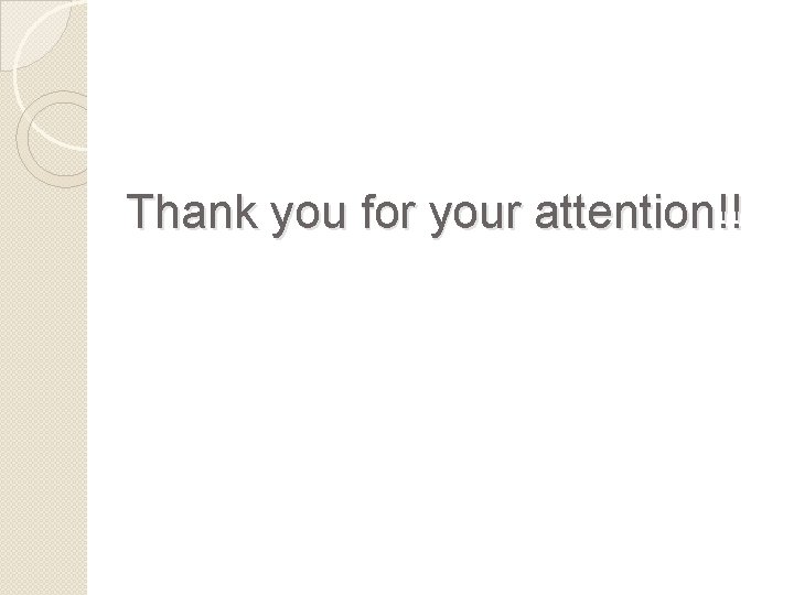 Thank you for your attention!! 