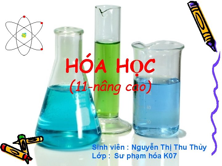 ++ + + HÓA HỌC (11 -nâng cao) Sinh viên : Nguyễn Thị Thu ++ + + HÓA HỌC (11 -nâng cao) Sinh viên : Nguyễn Thị Thu