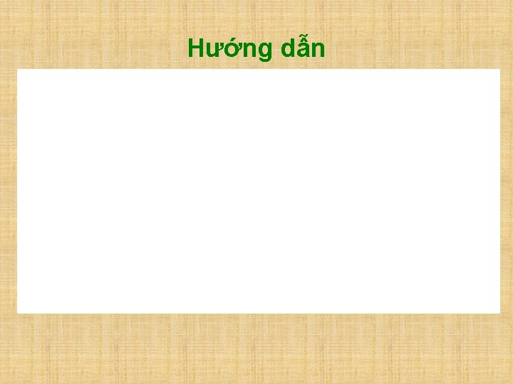 Hướng dẫn Hướng dẫn