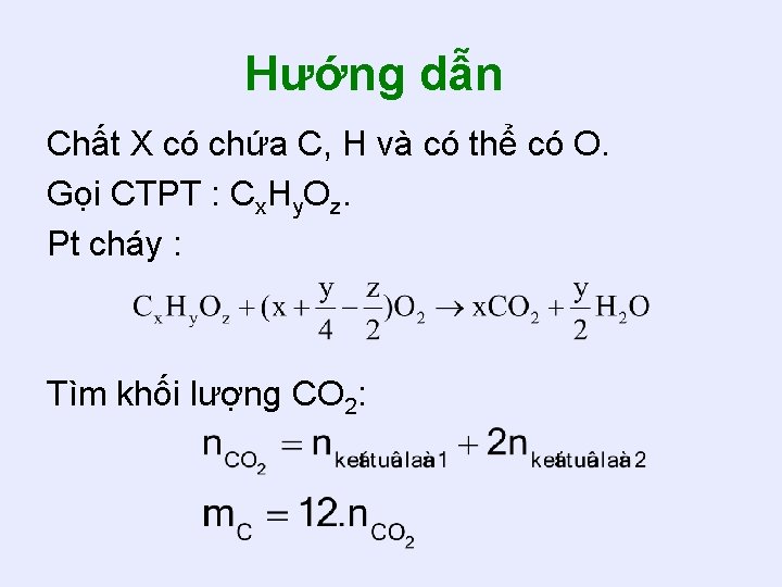 Hướng dẫn Chất X có chứa C, H và có thể có O. Gọi