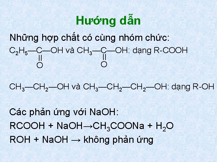 Hướng dẫn Những hợp chất có cùng nhóm chức: C 2 H 5—C—OH và