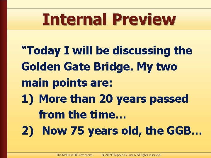 Internal Preview “Today I will be discussing the Golden Gate Bridge. My two main