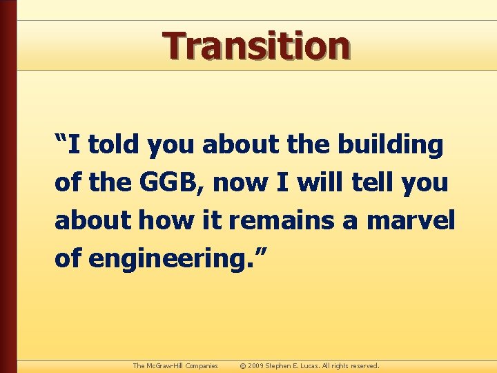 Transition “I told you about the building of the GGB, now I will tell