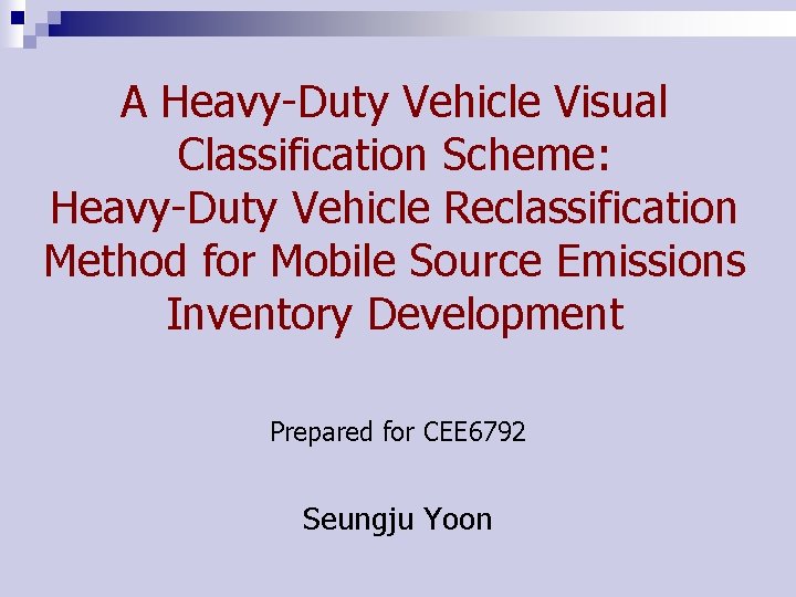 A Heavy-Duty Vehicle Visual Classification Scheme: Heavy-Duty Vehicle Reclassification Method for Mobile Source Emissions