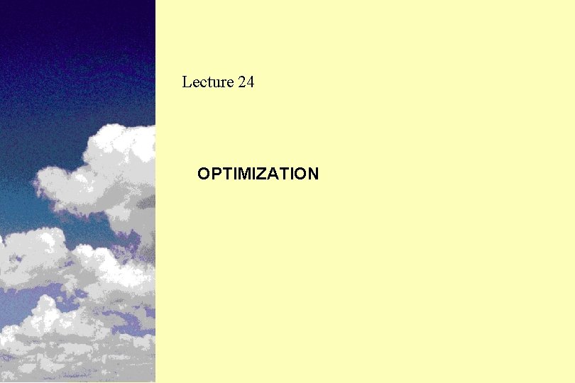 Lecture 24 OPTIMIZATION 