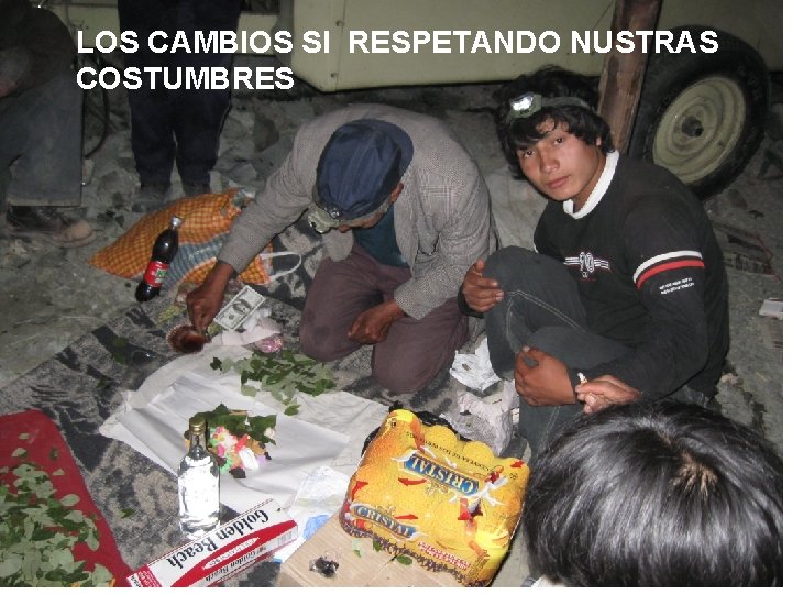 LOS CAMBIOS SI RESPETANDO NUSTRAS COSTUMBRES 