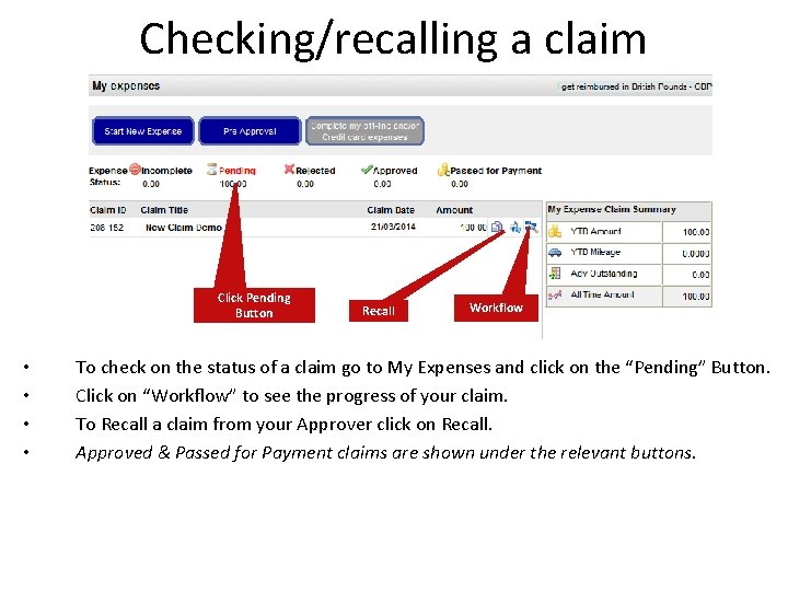 Checking/recalling a claim Click Pending Button • • Recall Workflow To check on the