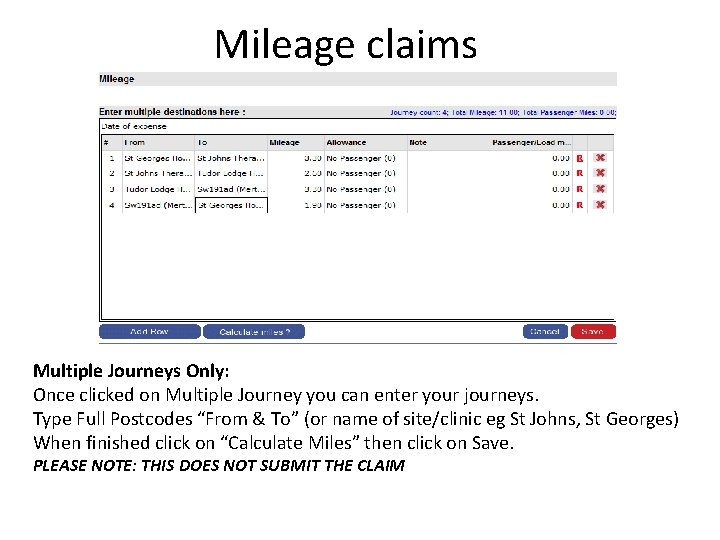 Mileage claims Multiple Journeys Only: Once clicked on Multiple Journey you can enter your